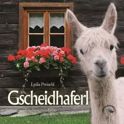 Cover - Lydia Preischl - Stoapfalz-Krimis - Band 3 - Gscheidhaferl