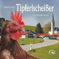 Cover - Lydia Preischl - Stoapfalz-Krimis - Band 3 - Tipferlscheißer