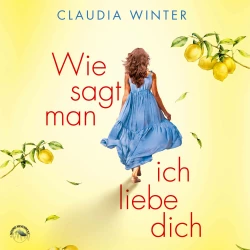 Cover - Claudia Winter - Wie sagt man ich liebe dich?
