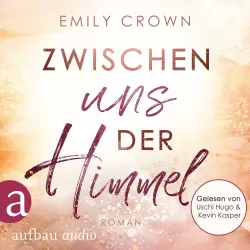 Cover - Emily Crown - Zwischen uns das Leben - Band 2 - Zwischen uns der Himmel
