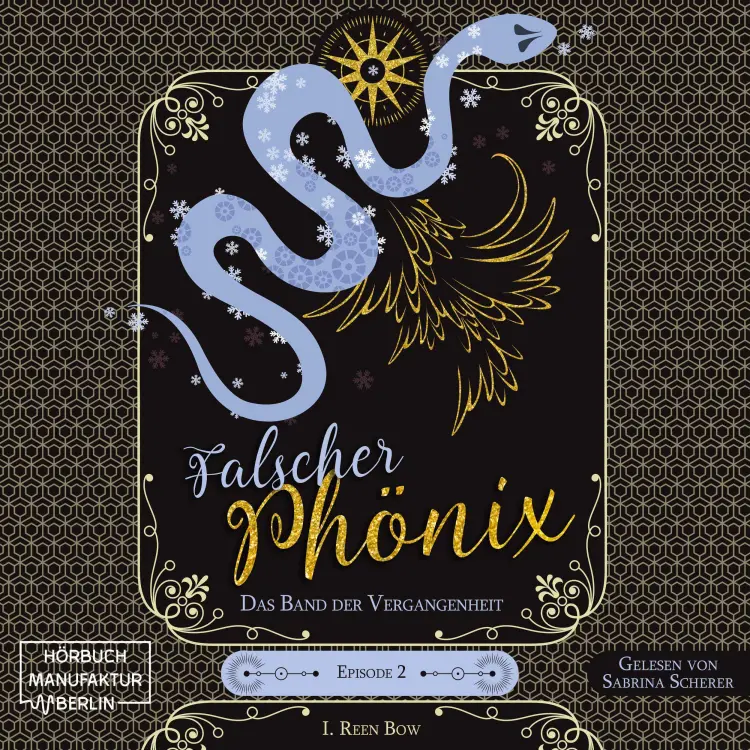 Cover von I. Reen Bow - Falscher Phönix - Band 2 - Das Band der Vergangenheit