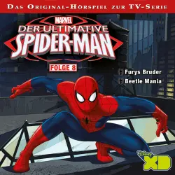 Cover - Der ultimative Spider-Man Hörspiel - Folge 8 - Furys Bruder / Beetle Mania