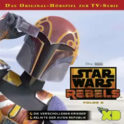 Cover - Star Wars Rebels Hörspiel - Folge 8 - Die verschollenen Krieger / Relikte der Alten Republik