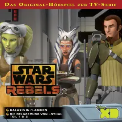 Cover - Star Wars Rebels Hörspiel - Folge 7 - Galaxis in Flammen / Die Belagerung von Lothal Teil 1 & 2