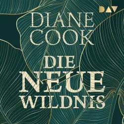 Cover - Diane Cook - Die neue Wildnis