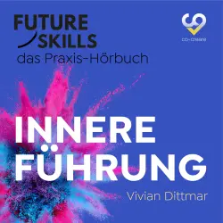 Cover - Vivian Dittmar - Future Skills - Das Praxis-Hörbuch - Innere Führung
