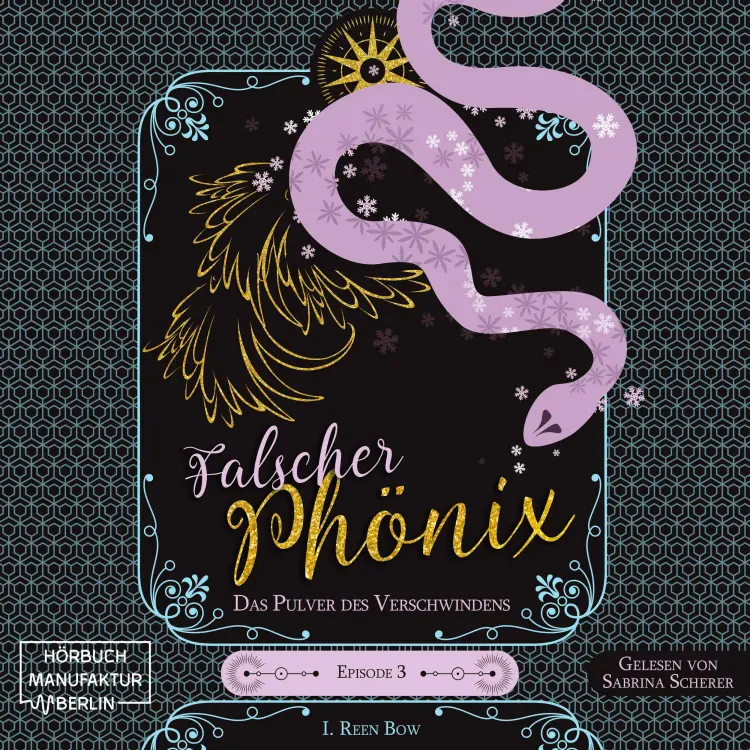 Cover von I. Reen Bow - Falscher Phönix - Band 3 - Das Pulver des Verschwindens