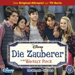 Cover - Die Zauberer vom Waverly Place Hörspiel - Folge 12 - Der Werwolf, Teil 1 & 2