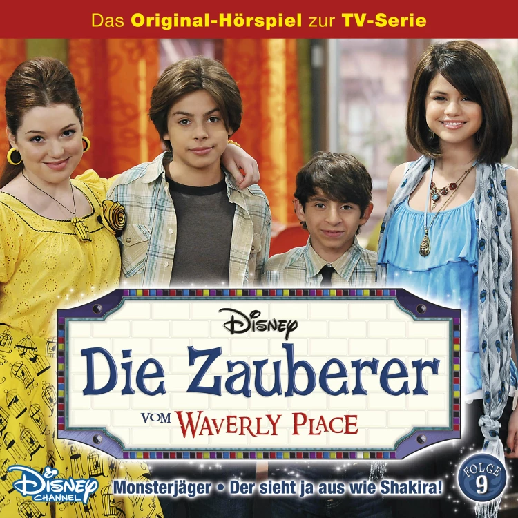 Cover von Die Zauberer vom Waverly Place Hörspiel - Folge 9 - Monsterjäger / Der sieht ja aus wie Shakira!