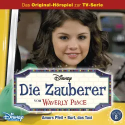 Cover - Die Zauberer vom Waverly Place Hörspiel - Folge 8 - Amors Pfeil / Burt, das Taxi