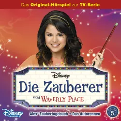 Cover - Die Zauberer vom Waverly Place Hörspiel - Folge 5 - Alex' Zaubertagebuch / Das Autorennen