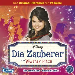Cover - Die Zauberer vom Waverly Place Hörspiel - Folge 3 - Der erste Kuss / Rache ist süß