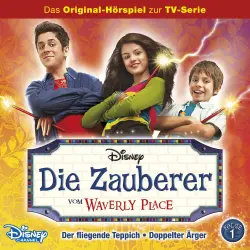 Cover - Die Zauberer vom Waverly Place Hörspiel - Folge 1 - Der fliegende Teppich / Doppelter Ärger