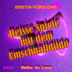 Cover - Erotik für's Ohr - Heiße Spiele mit dem Umschnalldildo