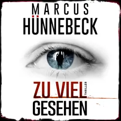 Cover - Marcus Hünnebeck - Zu viel gesehen