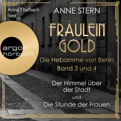 Cover - Anne Stern - Die Hebamme von Berlin - Band 3 & 4 - Der Himmel über der Stadt & Die Stunde der Frauen