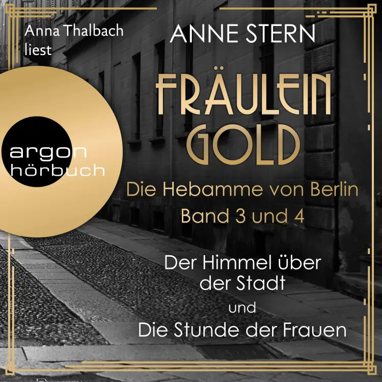 Cover von Anne Stern - Die Hebamme von Berlin - Band 3 & 4 - Der Himmel über der Stadt & Die Stunde der Frauen