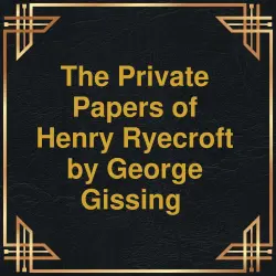 Cover - George Gissing - The private papers of Henry Ryecroft