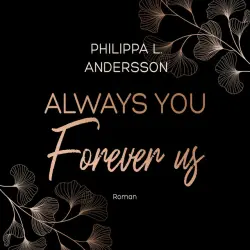 Cover - Philippa L. Andersson - Always You Forever Us