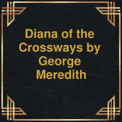 Cover - George Meredith - Diana of the Crossways