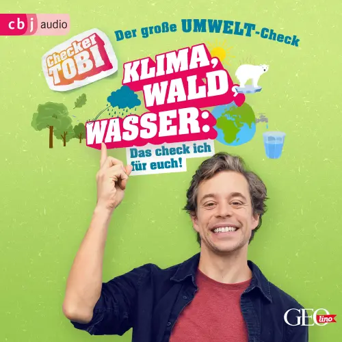 Cover von Die Checker-Tobi-Sachbuchreihe - Folge 4 - Der große Umwelt-Check: Wald, Klima, Wasser - Das check ich für euch!