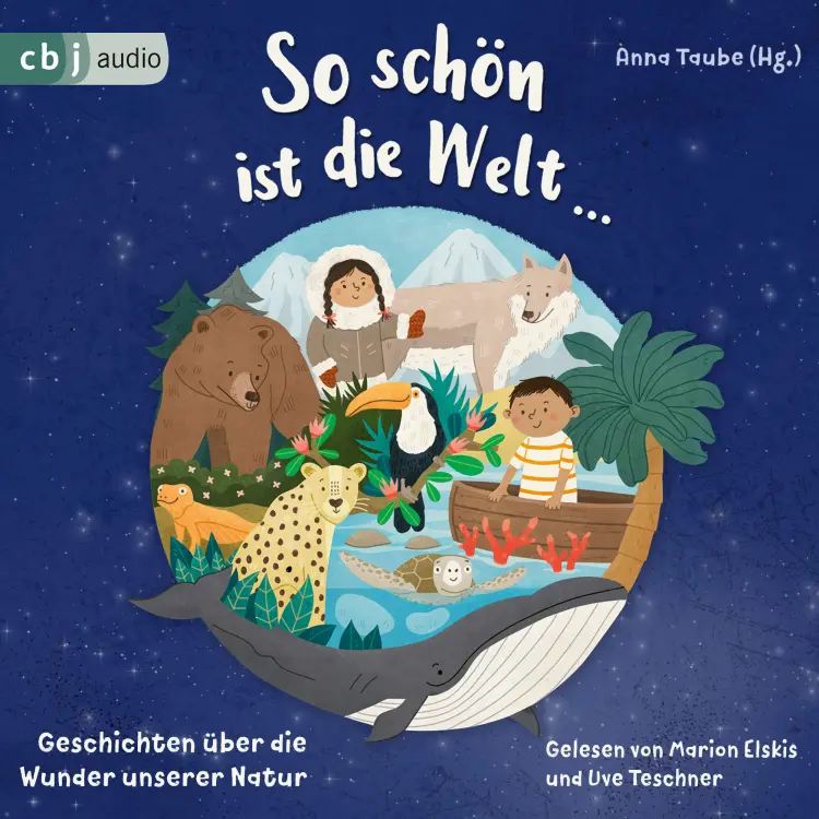 Cover von Anna Taube - So schön ist die Welt ... - Geschichten über die Wunder unserer Natur