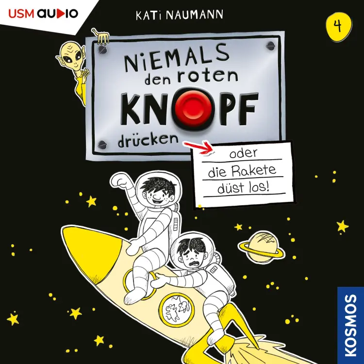 Cover von Niemals den Roten Knopf drücken - Folge 4 - oder die Rakete düst los