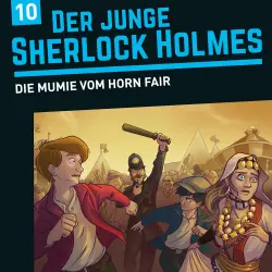 Cover - Der junge Sherlock Holmes - Folge 10 - Die Mumie vom Horn Fair
