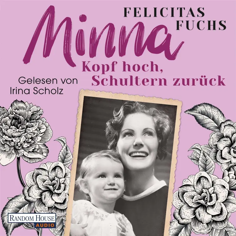 Cover von Felicitas Fuchs - Mütter-Trilogie - Band 1 - Minna. Kopf hoch, Schultern zurück