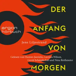 Cover - Jens Liljestrand - Der Anfang von morgen - Das Hörbuch zum Thema, das uns alle verbindet