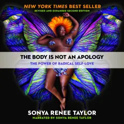 Cover - Sonya Renee Taylor - The Body Is Not an Apology - The Power of Radical Self-Love