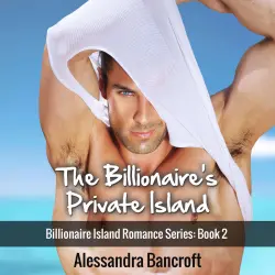 Cover - Alessandra Bancroft - The Billionaire's Private Island - Billionaire Island Romance Series, Book 2