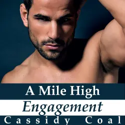 Cover - Cassidy Coal - A Mile High Engagement - A Mile High Romance - Book 6