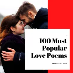 Cover - Shakespeare Adam - 100 Most Popular Love Poems