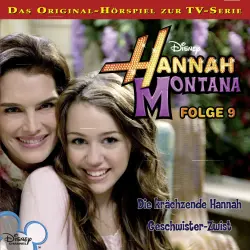 Cover - Hannah Montana Hörspiel - Folge 9 - Die krächzende Hannah / Geschwister-Zwist