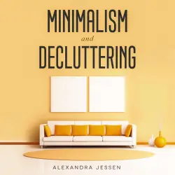 Cover - Alexandra Jessen - Minimalism and Decluttering