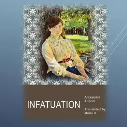 Cover - Alexander Kuprin - Infatuation