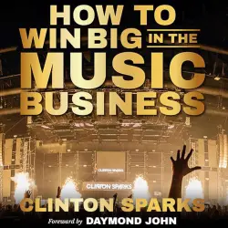 Cover - Clinton Sparks - How to Win Big in The Music Business