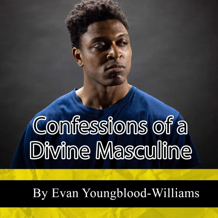 Cover von Evan Youngblood-Williams - Confessions of a Divine Masculine