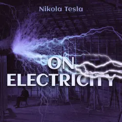 Cover - Nikola Tesla - On Electricity