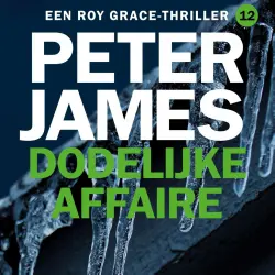 Cover - Peter James - Roy Grace - Deel 12 - Dodelijke affaire