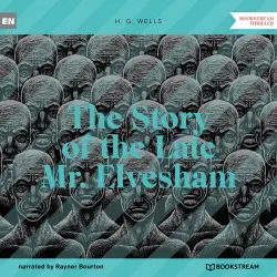 Cover - H. G. Wells - The Story of the Late Mr. Elvesham