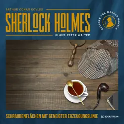 Cover - Arthur Conan Doyle - Sherlock Holmes - Die neuen Kriminalgeschichten - Band 16 - Sherlock Holmes: Schraubenflächen mit geneigter Erzeugungslinie