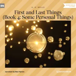 Cover - H. G. Wells - First and Last Things - Book 4: Some Personal Things