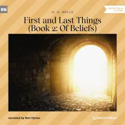 Cover - H. G. Wells - First and Last Things - Book 2: Of Beliefs