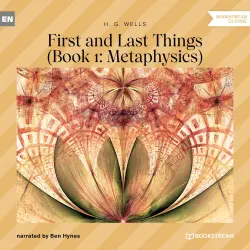 Cover - H. G. Wells - First and Last Things - Book 1: Metaphysics