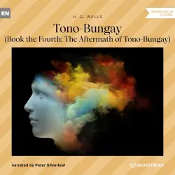 Cover - H. G. Wells - Tono-Bungay - Book the Fourth: The Aftermath of Tono-Bungay