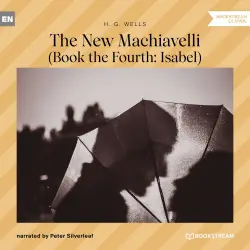 Cover - H. G. Wells - The New Machiavelli - Book the Fourth: Isabel