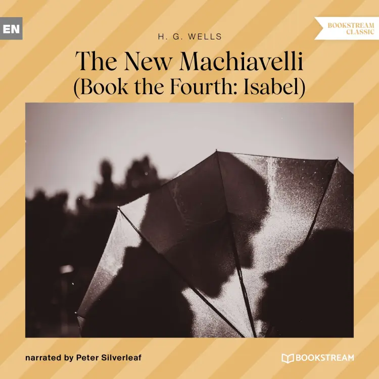 Cover von H. G. Wells - The New Machiavelli - Book the Fourth: Isabel