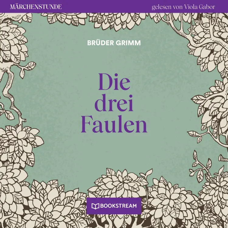 Cover von Brüder Grimm - Märchenstunde - Folge 108 - Die drei Faulen